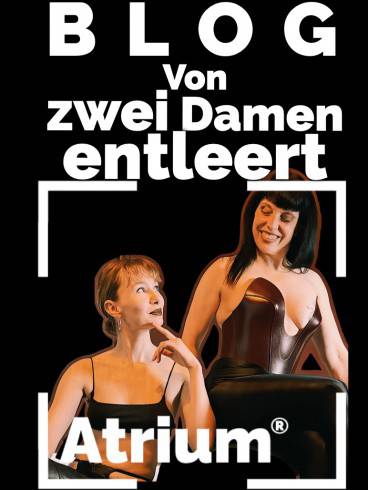 Atrium- BLOG - Von zwei Damen entleert 1